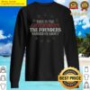 the founders warned us sweater