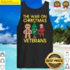 the war on christmas veterans santa claus gingerbread man funny meme copy tank top