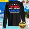 think while it is still legal sweater