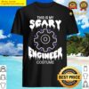 this is my scary engineer costume halloween gift idea shirt