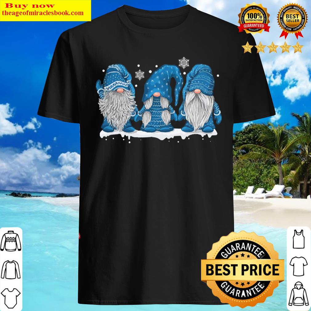Three Gnomes In Blue Costume Christmas Gift Xmas Shirt Shirt