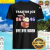 traitor joe biden sucks 86 46 impeach idiot joe biden shirt