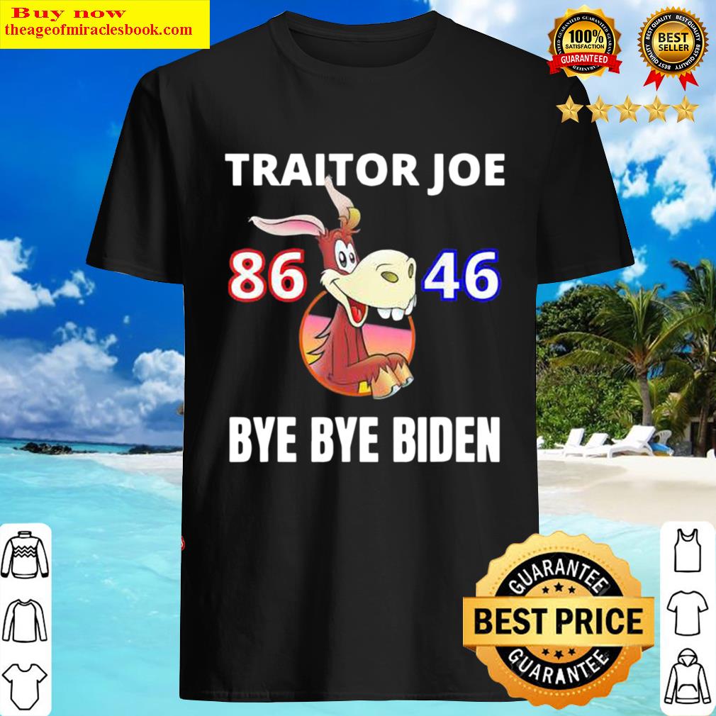 Traitor Joe Biden Sucks 86 46 Impeach Idiot Joe Biden Shirt