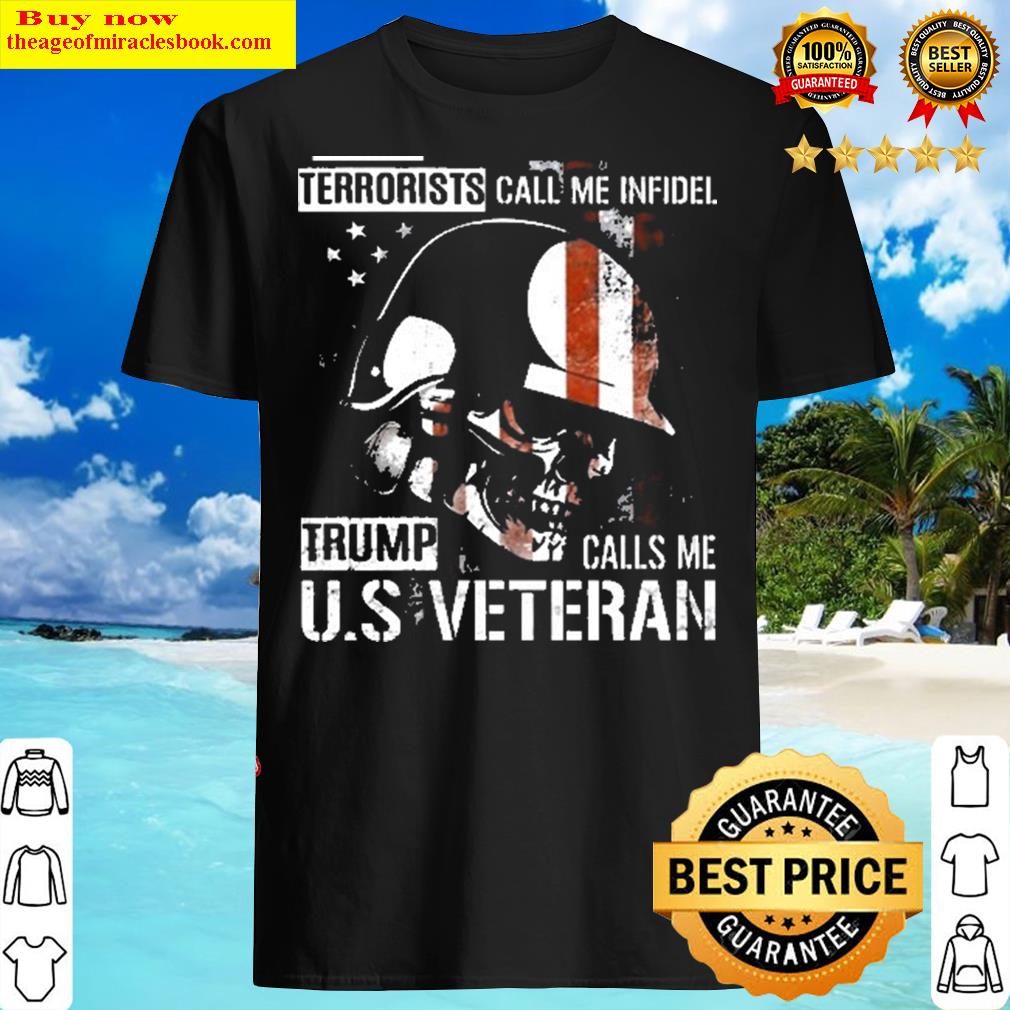 Veterans Day Gift Trump Calls Me Us Veteran Skull American Flag Shirt