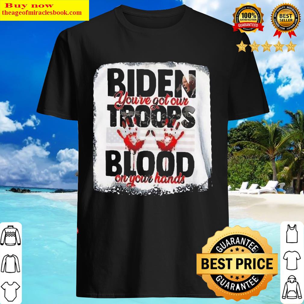 Vintage Biden You Have Our Troops Blood On Your Hands American Flag