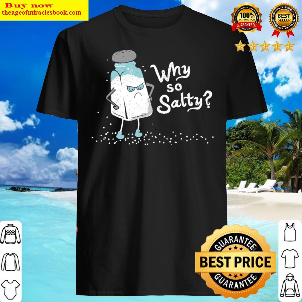 Why So Salty Funny Salt Shaker Salty Attitude