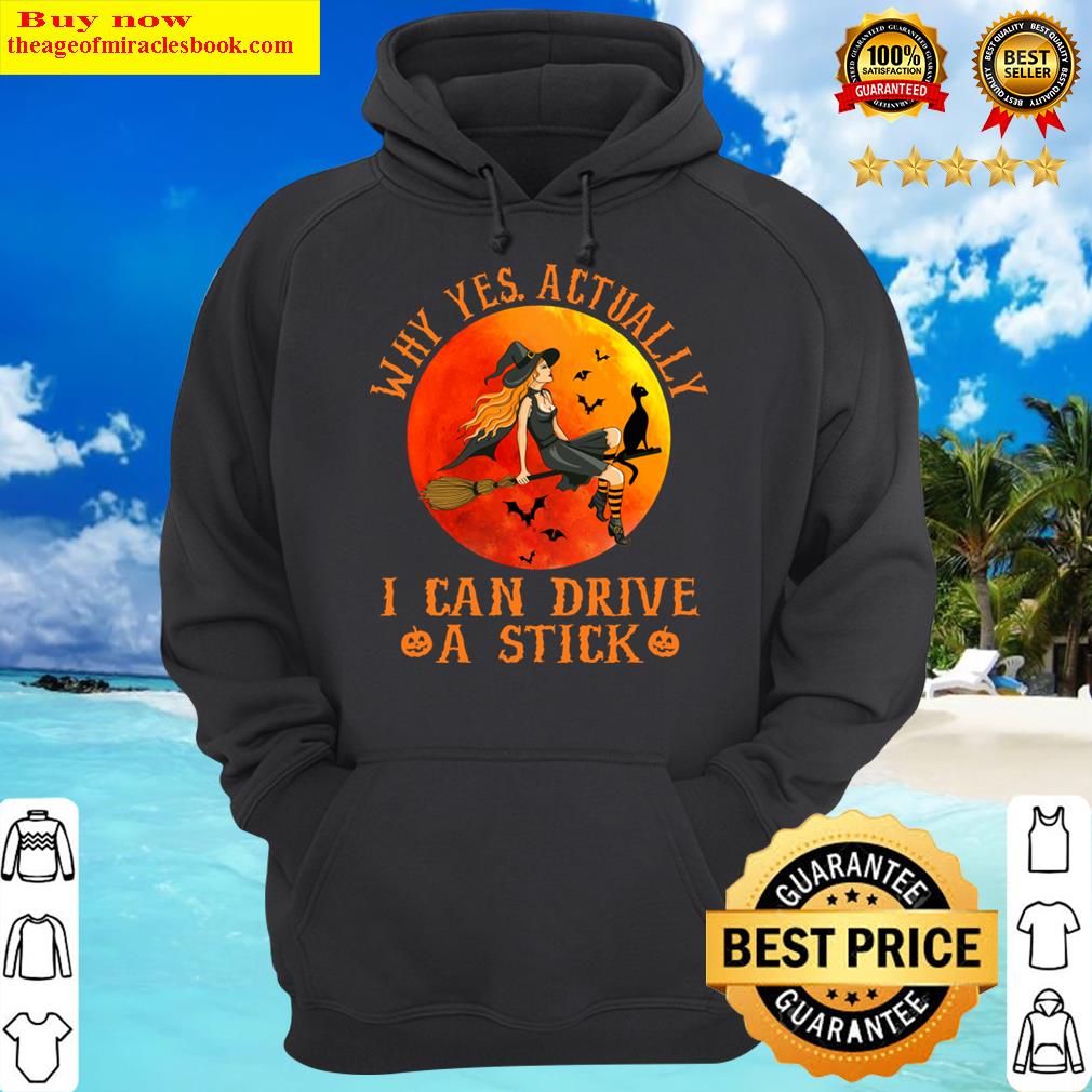 why yes actually i can drive a stick funny witch costume retro vintage hoodie