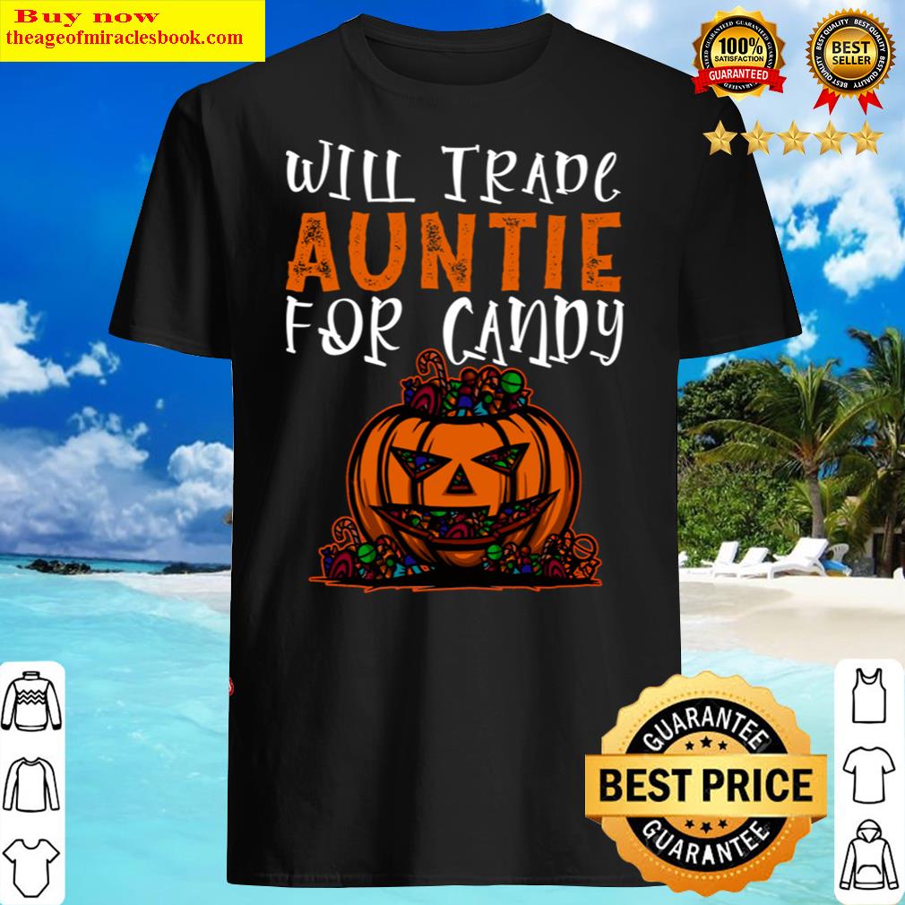 Will Trade Auntie For Candy Funny Halloween Kids Shirt