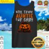 will trade auntie for candy funny halloween kids tank top