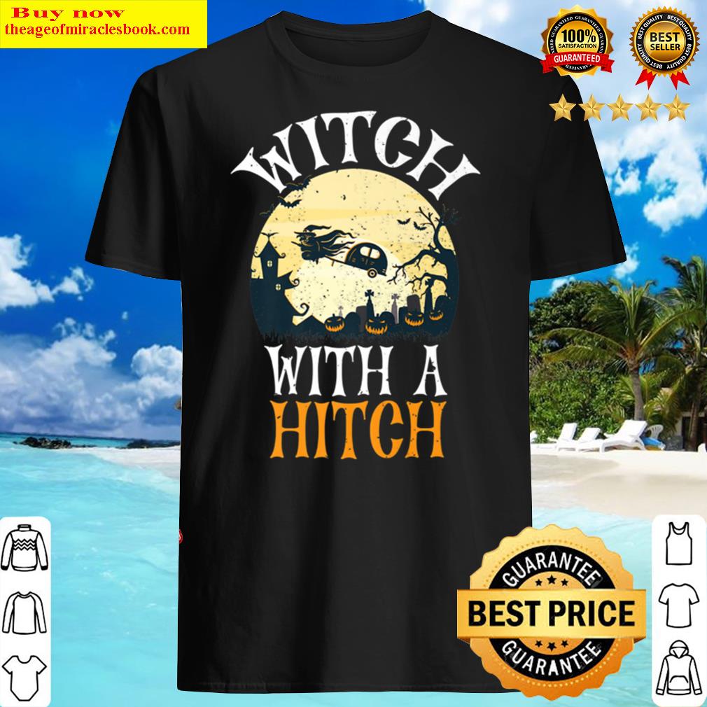 Witch With A Hitch Camping Squad Halloween Camper Shirt