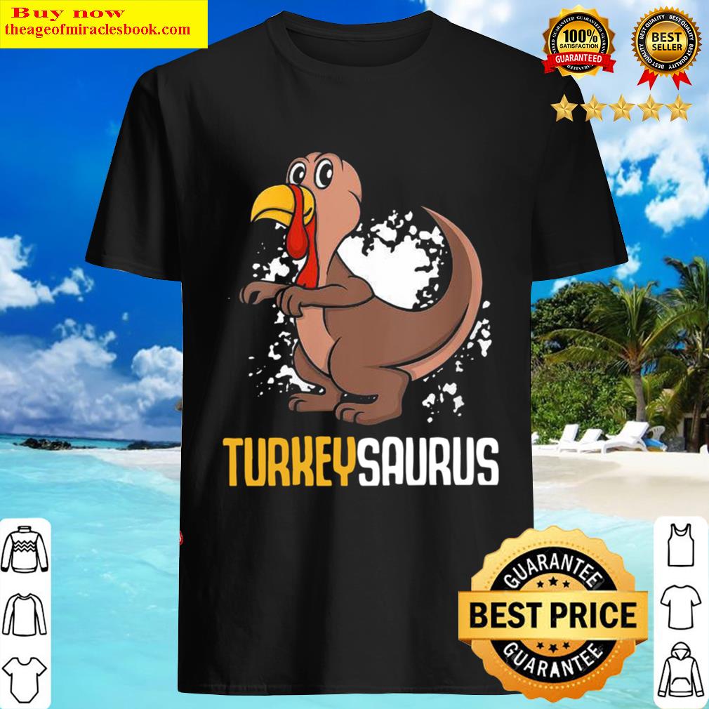 Womens Turkeysaurus Rex Dinosaur Thanksgiving Shirt