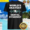 world okayest and best dental hygienist shirt