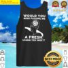would you mind passing me a fresh character sheet tank top