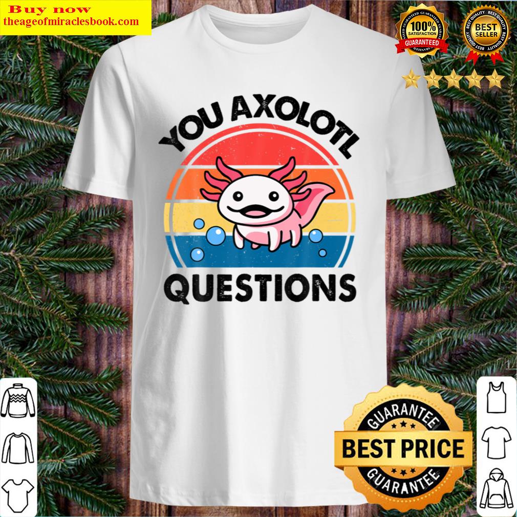 You Axolotl Questions Youth Kids Retro Funny Cute Shirt