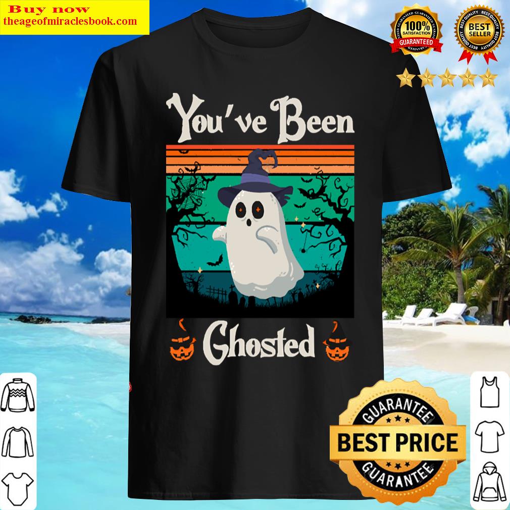 You’ve Been Ghosted Cute Halloween Ghost Shirt
