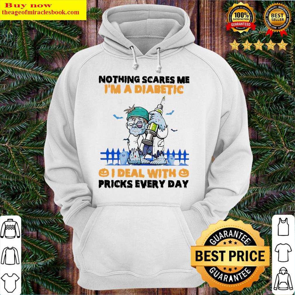 zombie vaccine nothing scare me im a diabetic i deal with pricks every day halloween hoodie