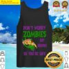 zombies eat brains so youre safe tank top