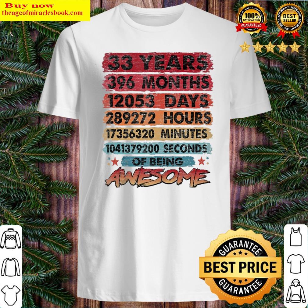 33rd Birthday 33 Years Old Vintage Retro 396 Months Birthday Shirt