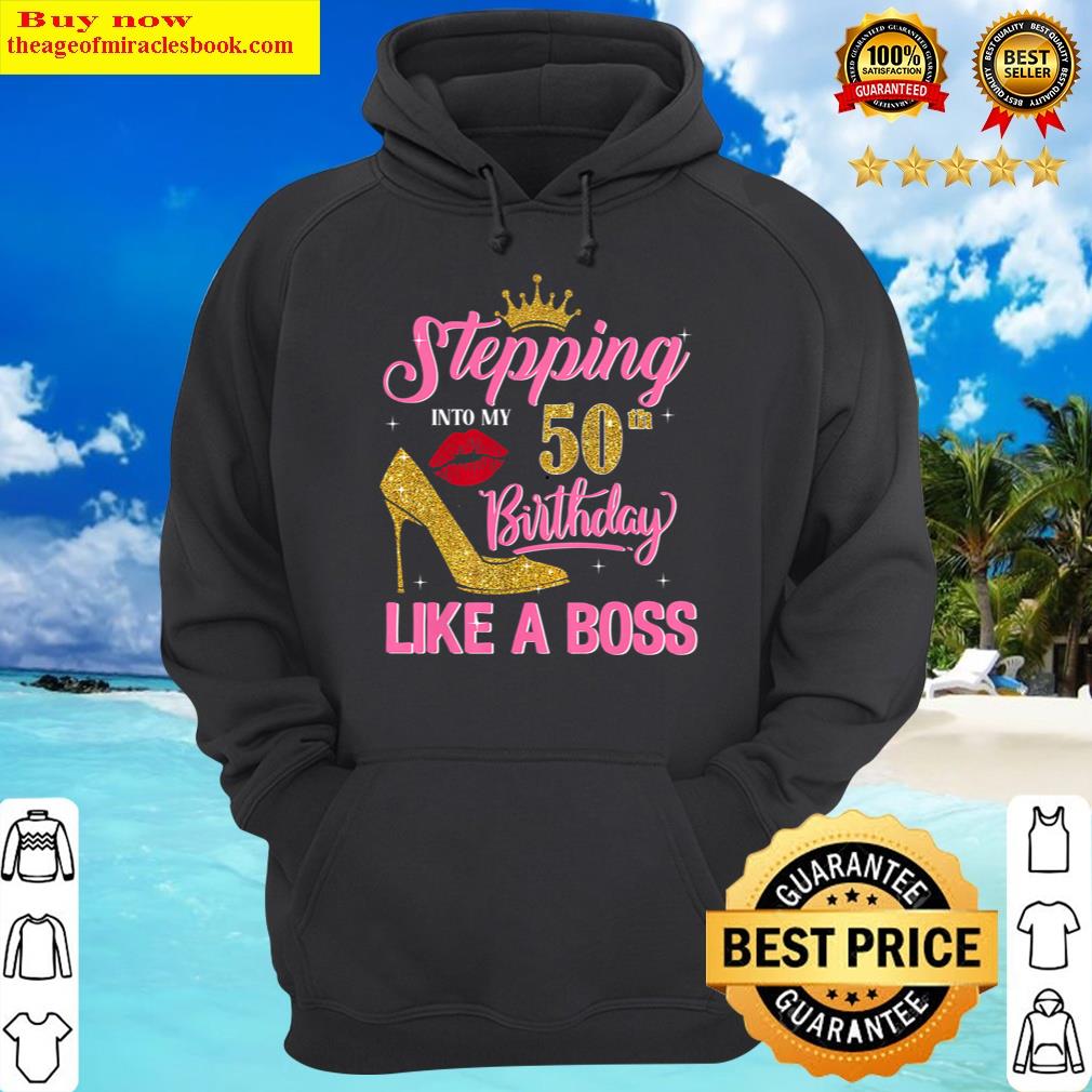 50 year old gifts stepping into 50th birthday like a boss premium hoodie