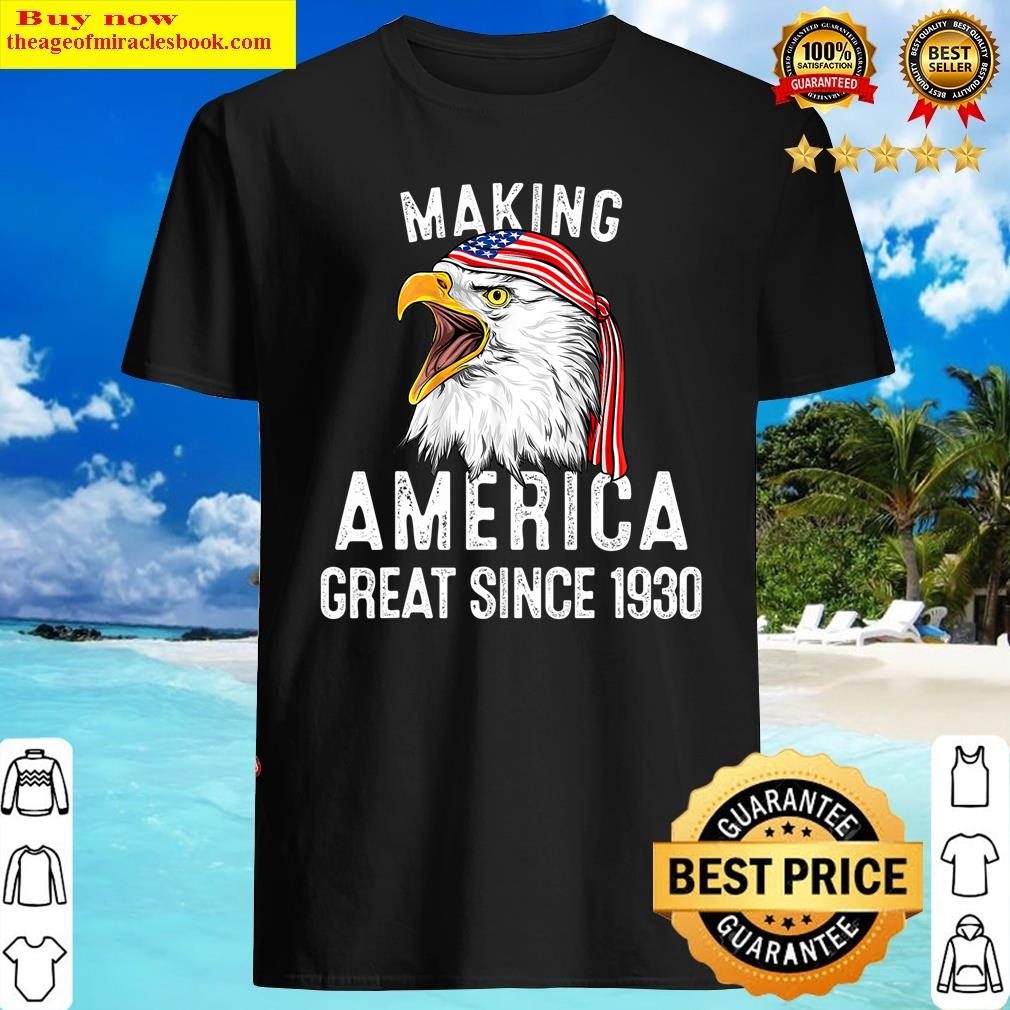92nd Birthday,making America Great Since 1930 Shirt