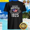 96th birthday making america great since 1925 shirt