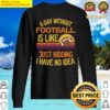 a day without football funny american football sweater