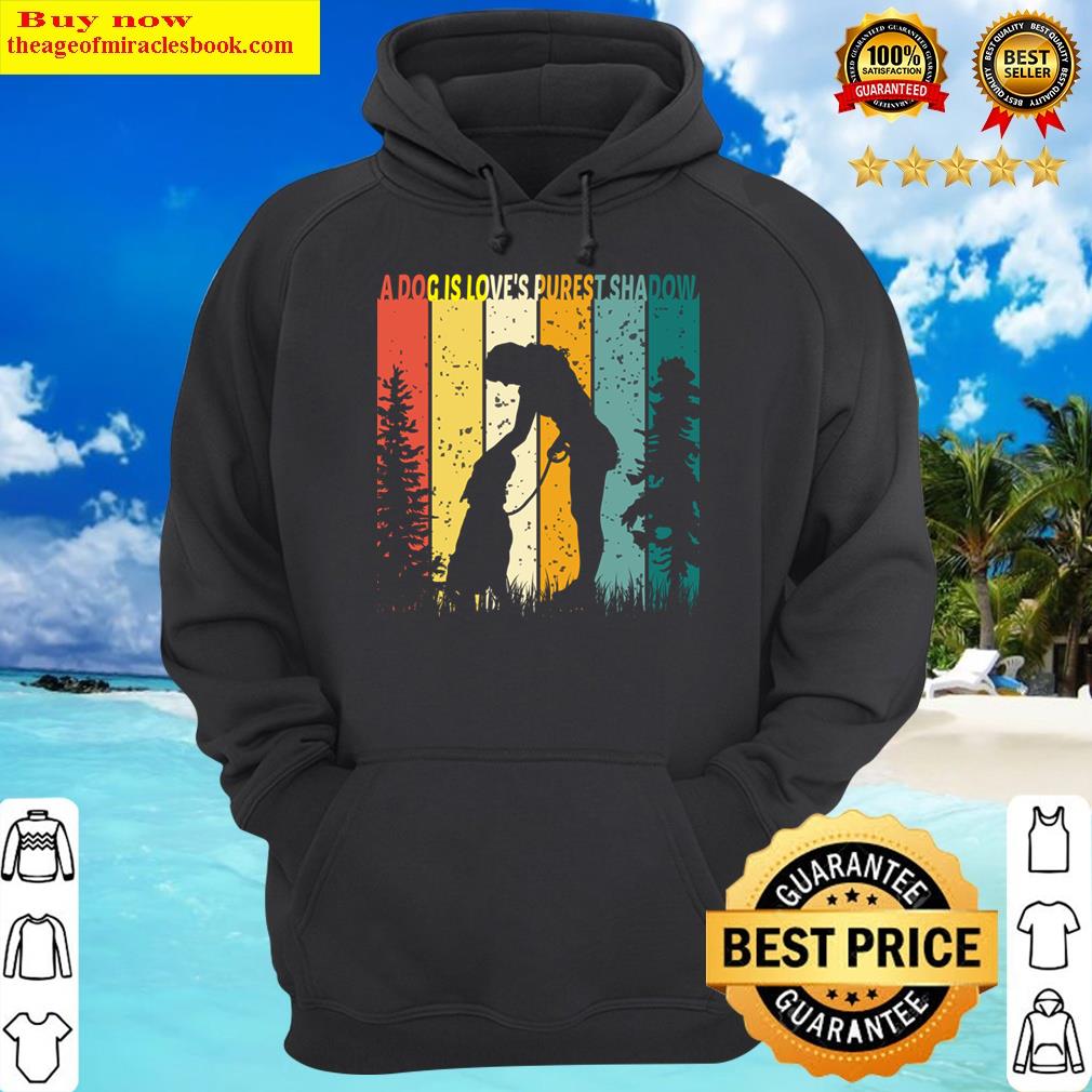 a dog is loves purest shadow dog hoodie