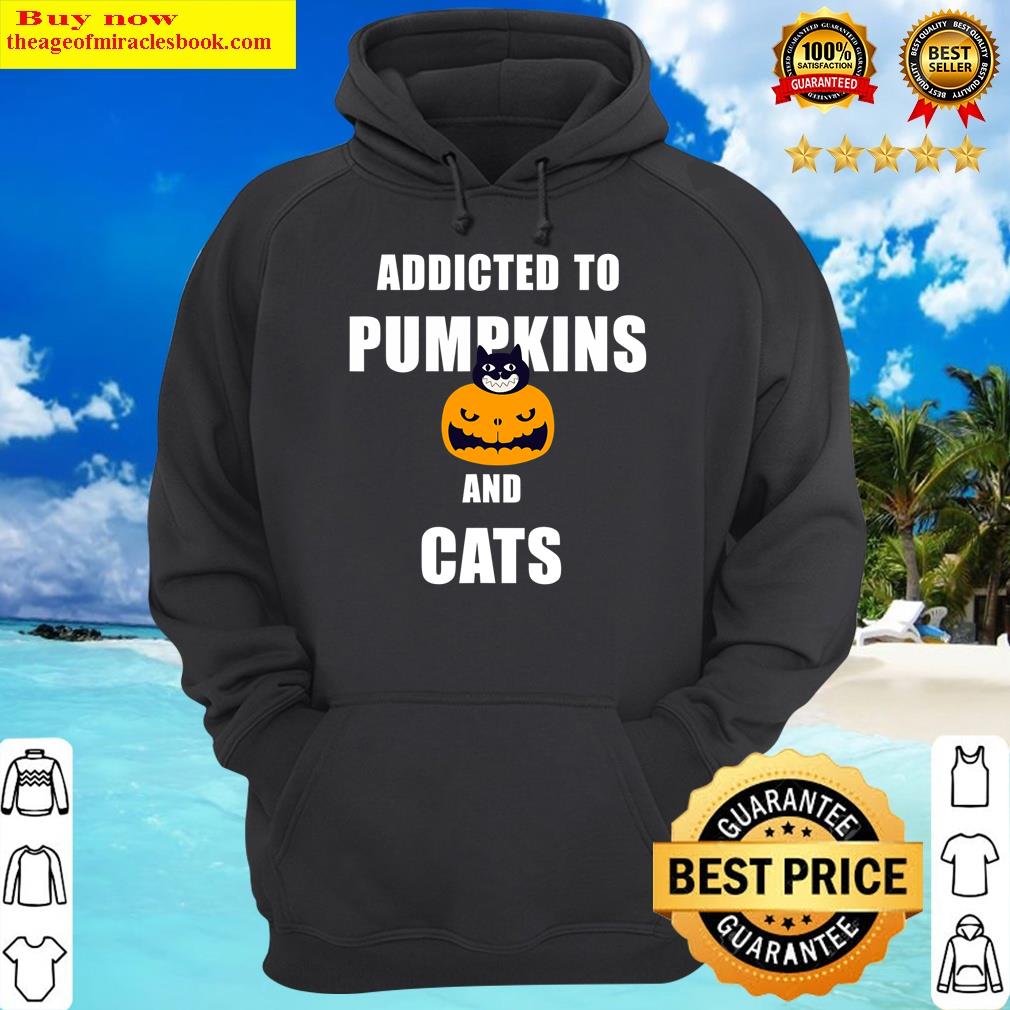 addicted to pumpkins and cats funny halloween purrfect hoodie