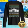 all i want for christmas is a new president xmas sweater