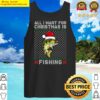 all i want for christmas is fishing tank top