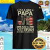american flag veterans day im a dad grandpa and a veteran shirt
