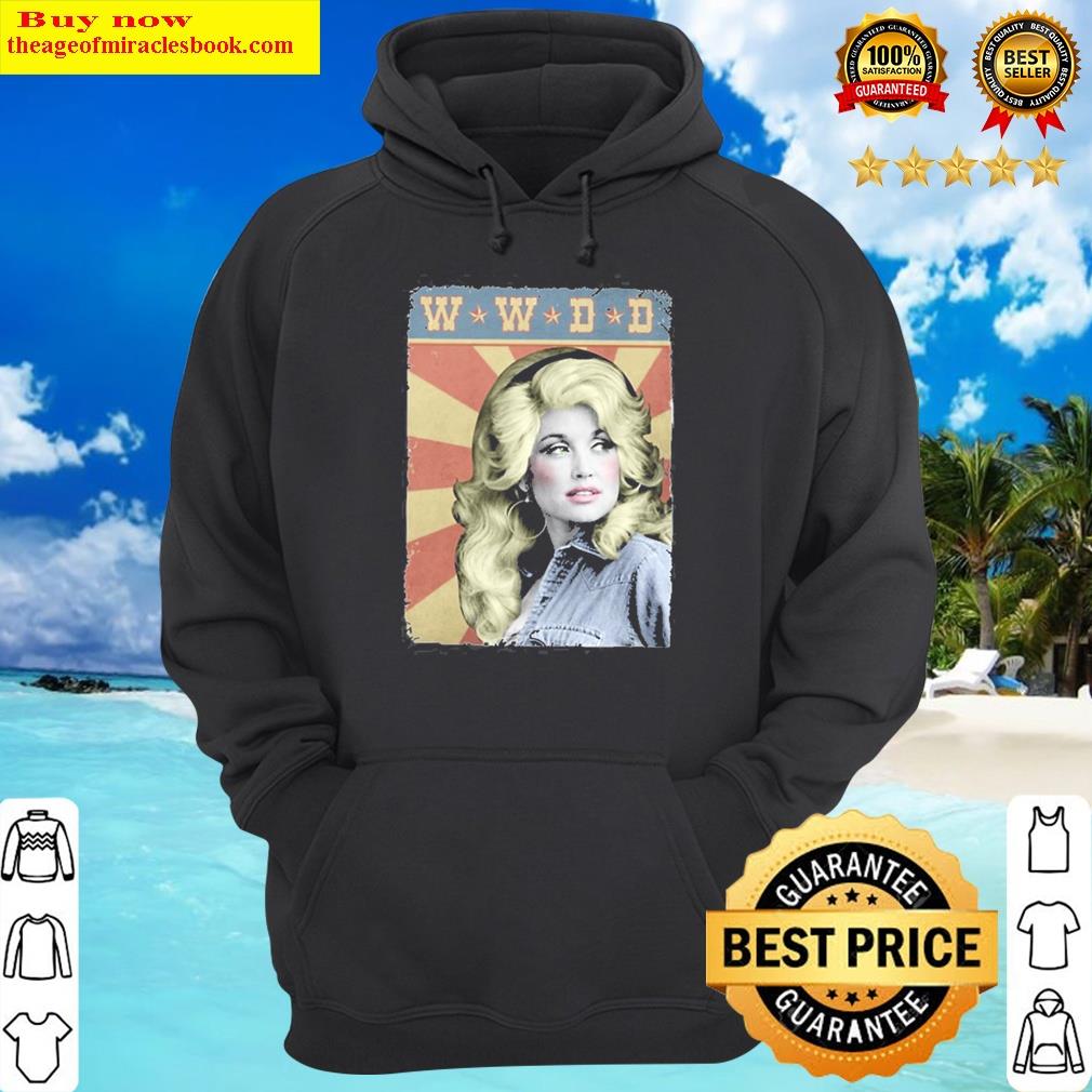 american outlaw music dolly tee parton wwdd gift classic hoodie