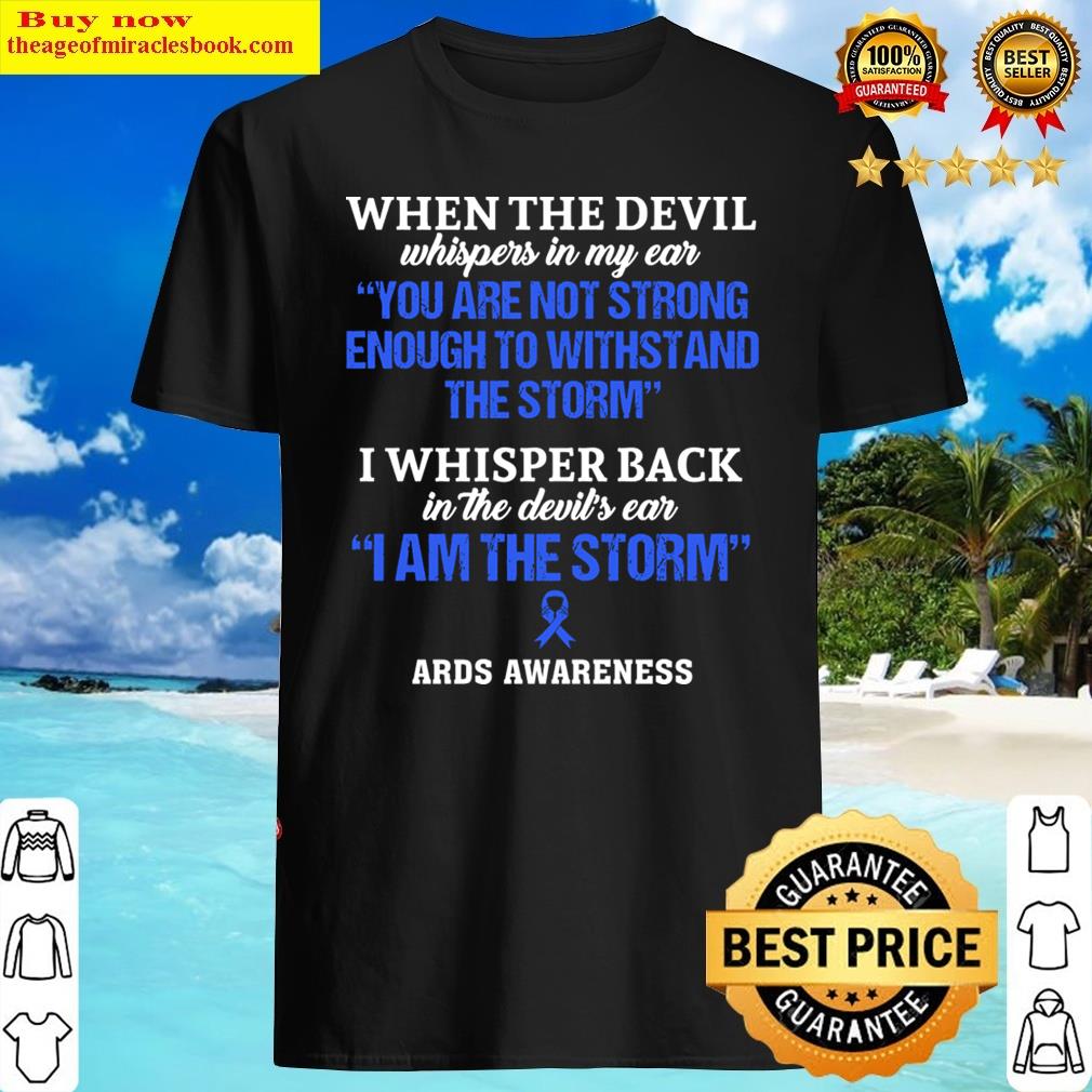 Ards Awareness I Am The Storm – In This Family No One Fights Alone Shirt