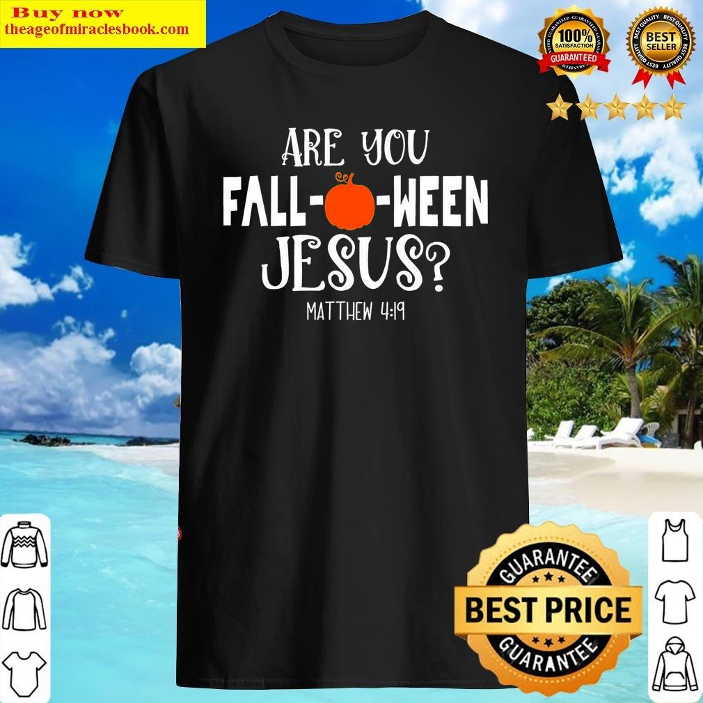 Are You Falloween Jesus Shirt