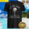 at my age no halloween without glasses shirt