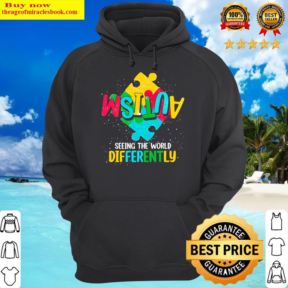 autism seeing the world differently autism awareness hoodie