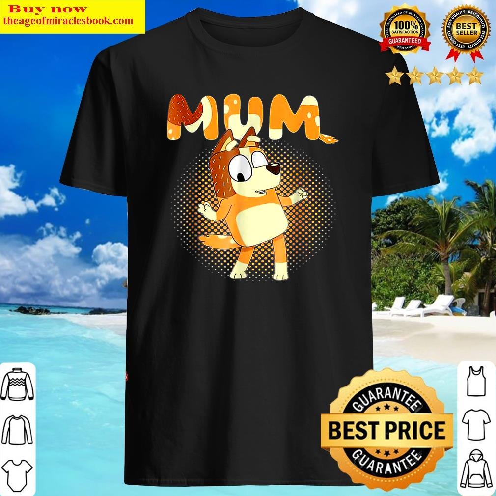 B-lueys And Mum Funny For Men Women Kids Tee Shirt