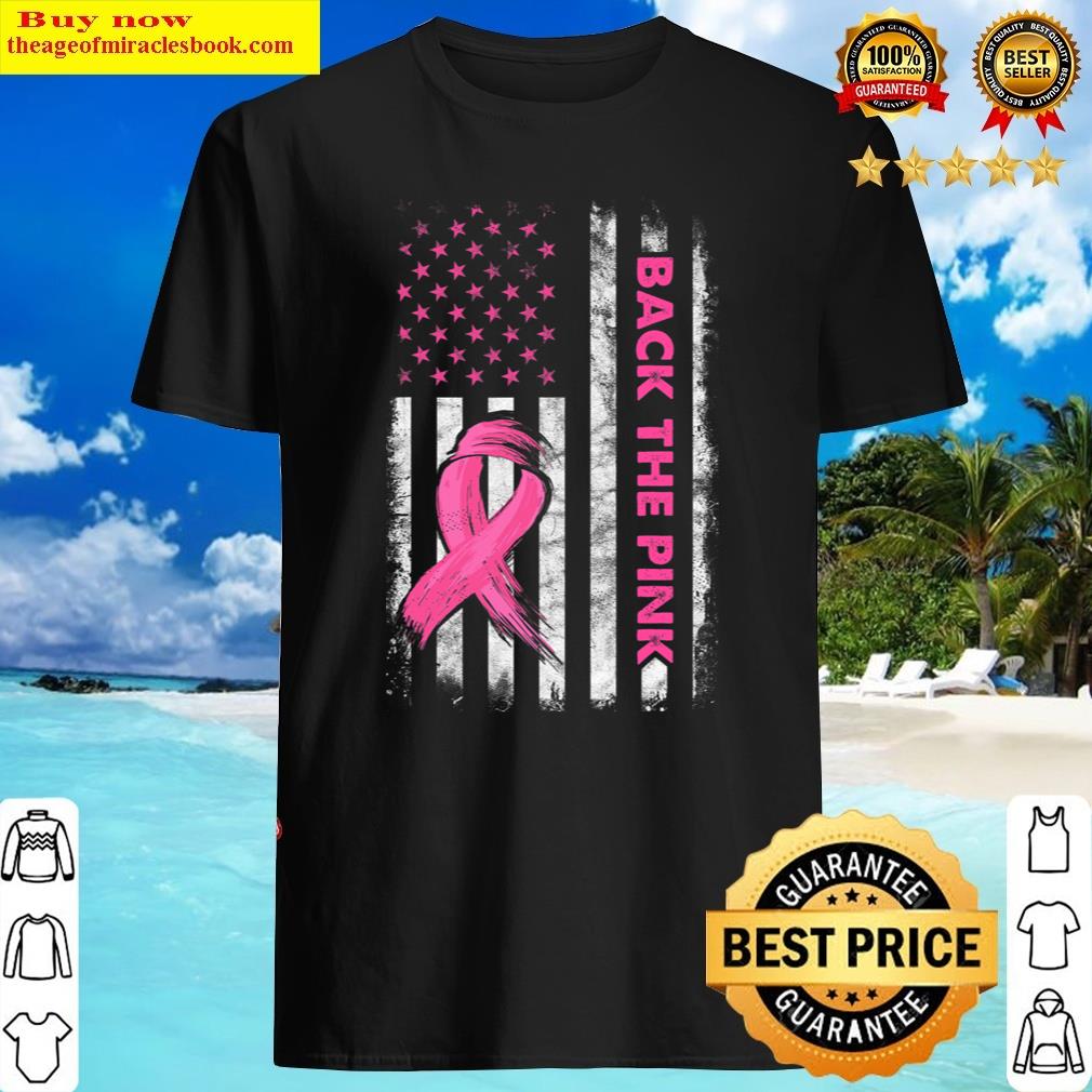 Back The Pink Ribbon Flag Breast Cancer Awareness Shirt