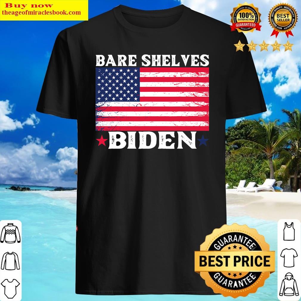 Bare Shelves Biden Conservative-liberal Impeach Usa Flag Shirt