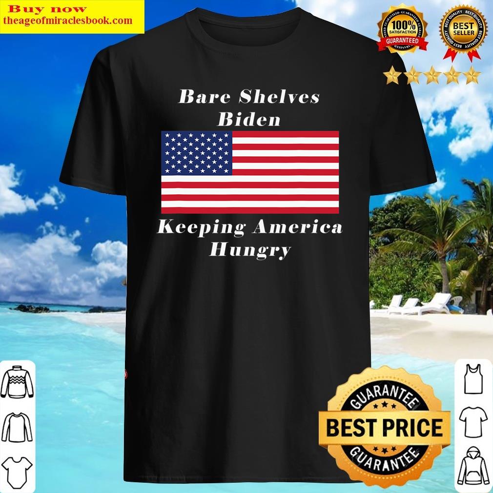 Bare Shelves Biden With American Flag Shirt