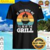 bbq smoker if you need me ill be at the grill retro vintage tank top shirt