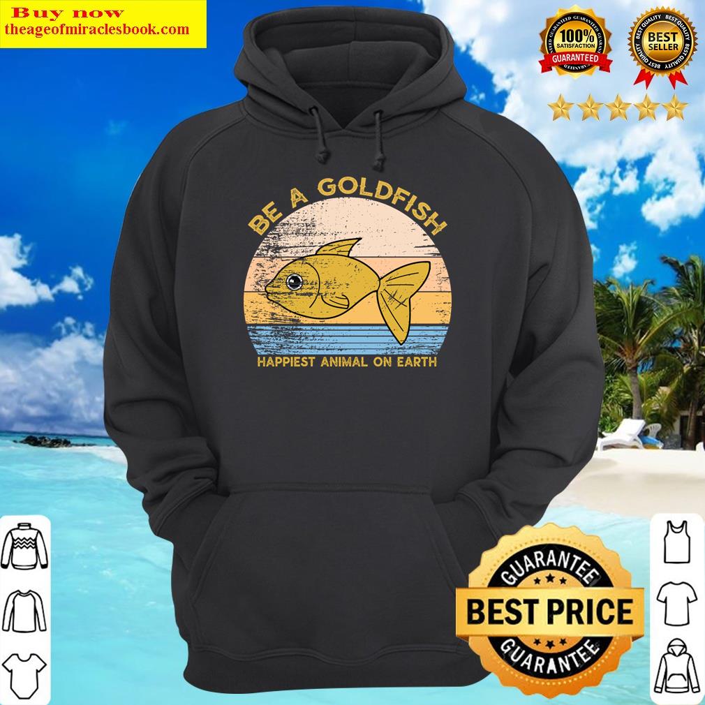 be a goldfish hoodie