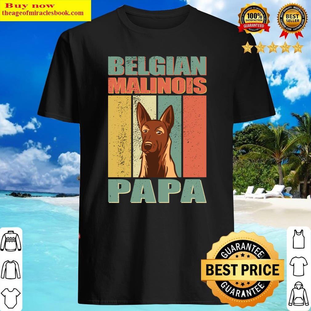 Belgian Malinois Papa Dog Owner Malinois Shirt