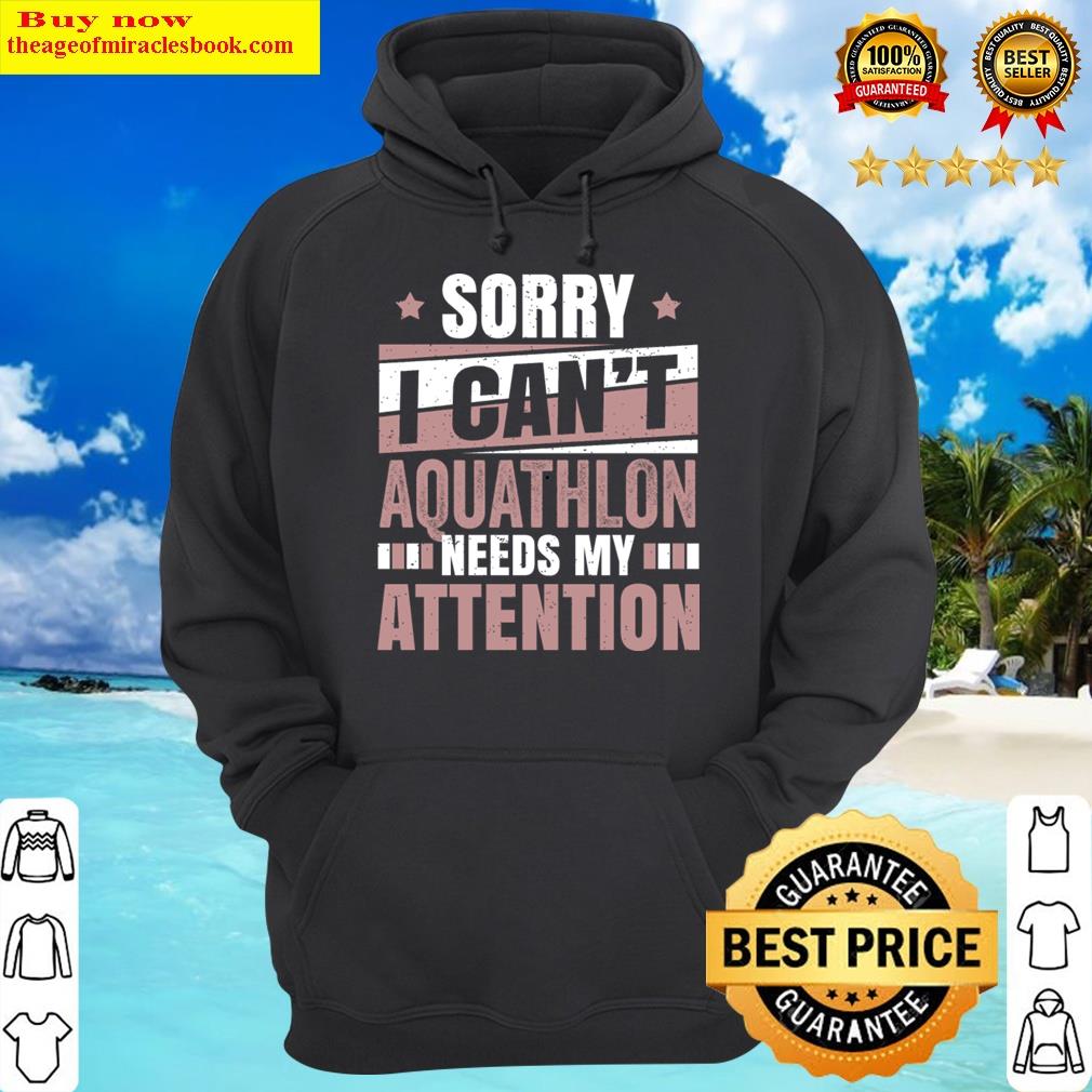 best aquathlete aquathlon needs attention hoodie