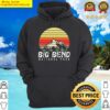 big bend national park tourist hoodie