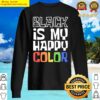 black is my happy color sweater