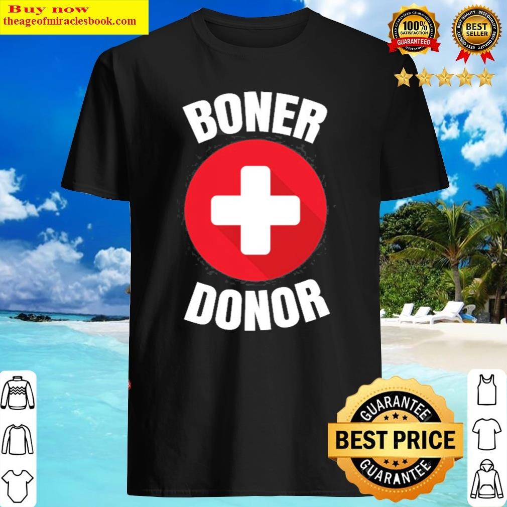 Boner Donor Essential Medical Gift Shirt