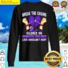 break the chains of silence on domestic violence awareness sweater