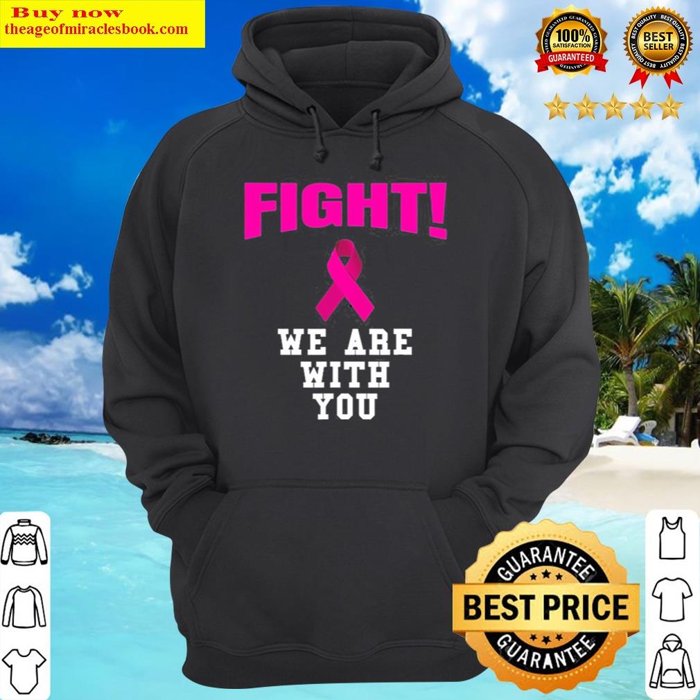 breast cancer awareness fight we are with you ribbon hoodie