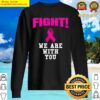 breast cancer awareness fight we are with you ribbon sweater